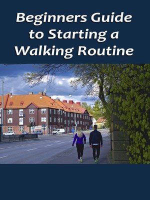 cover image of Beginners Guide to Starting a Walking Routine